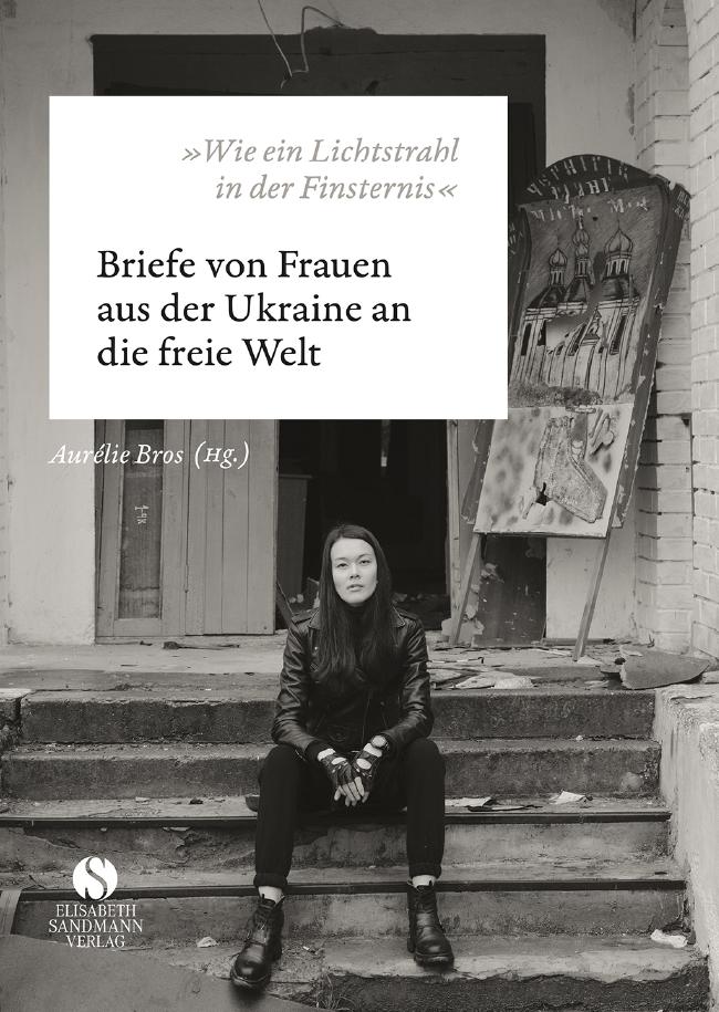 Briefe aus dem Krieg in die Freiheit (c) Elisabeth Sandmann Verlag